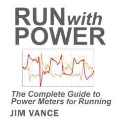 Run With Power Guide To Using Power Meters For Running
